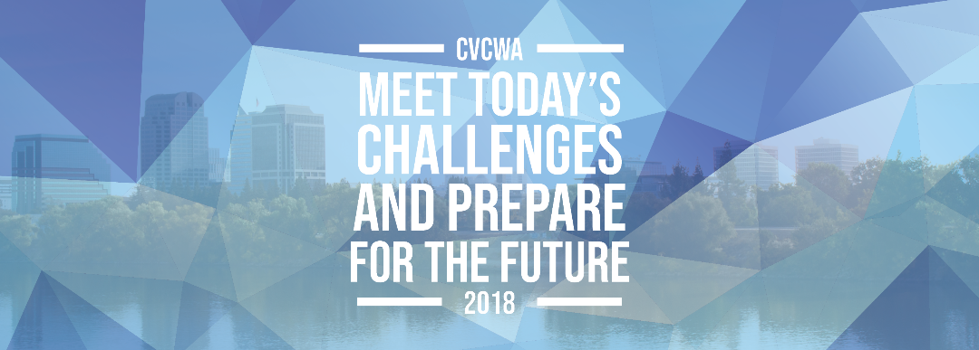 CVCWA’s 2018 Conference – Meet Today’s Challenges And Plan For The Future!